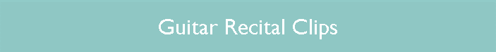 Guitar Recital Clips